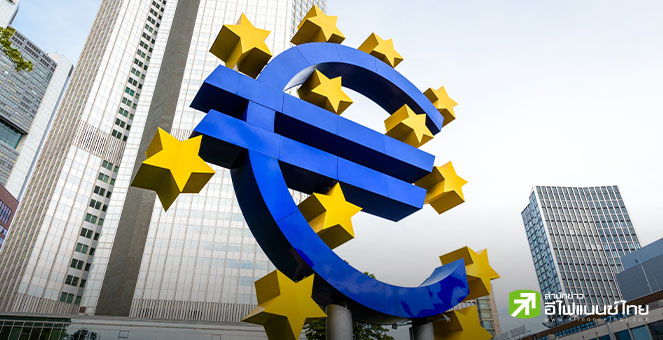 Pimco - Fidelity มองเศรษฐกิจยุโรปยังเสี่ยง หนุน ECB หั่นดอกเบี้ยแรงกว่าตลาดคาดในปีหน้า