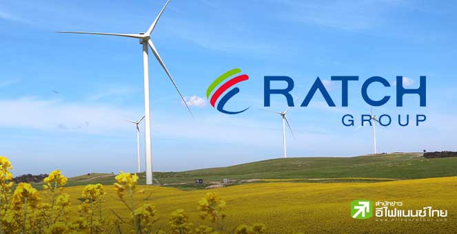 Ratch Group RATCH รุกธุรกิจพลังงานทดแทนในออสเตรเลีย ลุยโรงไฟฟ้าพลังงานลม 2 แห่ง ...