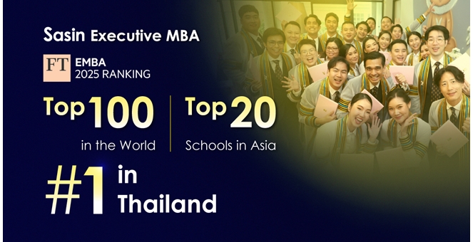 ศศินทร์สร้างประวัติศาสตร์! สถาบันแห่งแรกและแห่งเดียวในไทย ติดอันดับ Top 100 Financial Times Executive MBA Ranking
