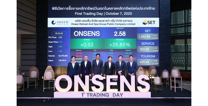 ONSENS เริ่มซื้อขายในตลาดหลักทรัพย์ฯ วันแรก