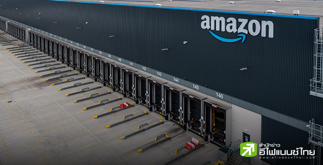 Amazon กางแผน 3 ปี เตรียมทุ่ม 5.4 หมื่นล้านดอลล์ สร้างศูนย์จัดการคำสั่งซื้อ 2 แห่งในอังกฤษ
