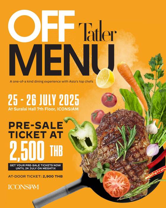 Tatler Off Menu 2025 กลับมาอีกครั้ง ณ ICONSIAM