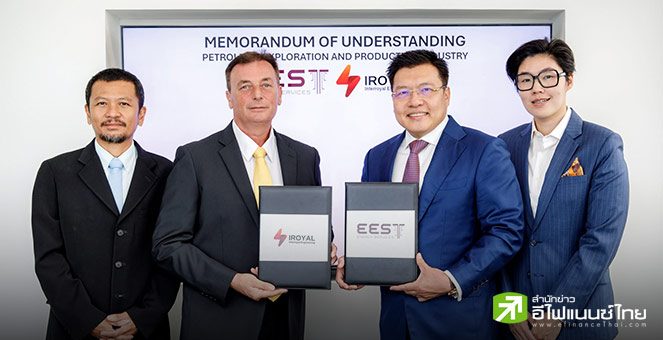 IROYAL จับมือ `EEST Energy` รุกธุรกิจสำรวจและผลิตปิโตรเลียม - หนุนรายได้กลุ่มธุรกิจใหม่