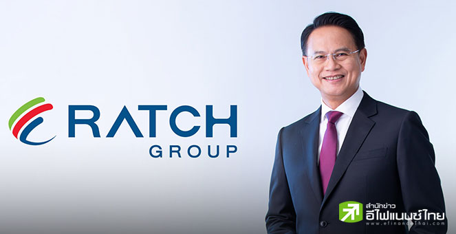 RATCH กำไรสุทธิครึ่งปีแรก 3.27 พันลบ. ปรับแผนยุทธศาสตร์ใหม่ มุ่งธุรกิจผลิตไฟฟ้า-นวัตกรรมด้านพลังงาน