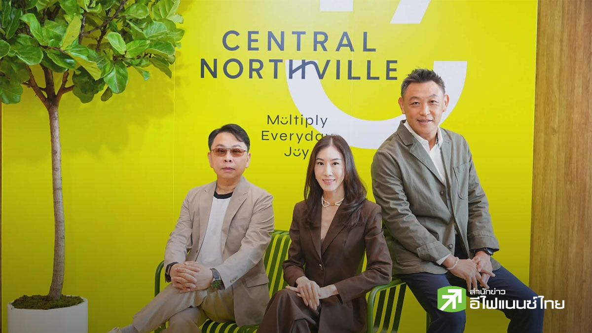 CPN ทุ่ม 4,500 ลบ. เปิด “เซ็นทรัล นอร์ทวิลล์” 3 ก.ค.นี้ ปั้นแลนด์มาร์กใหม่นนทบุรี